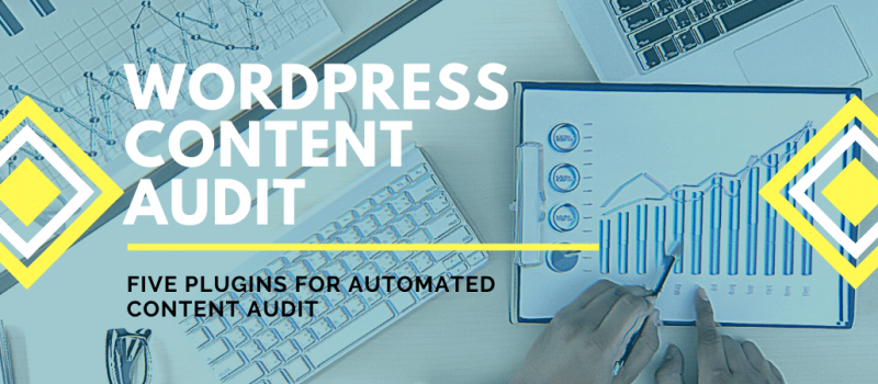 WordPress content audit plugins for automated content audit